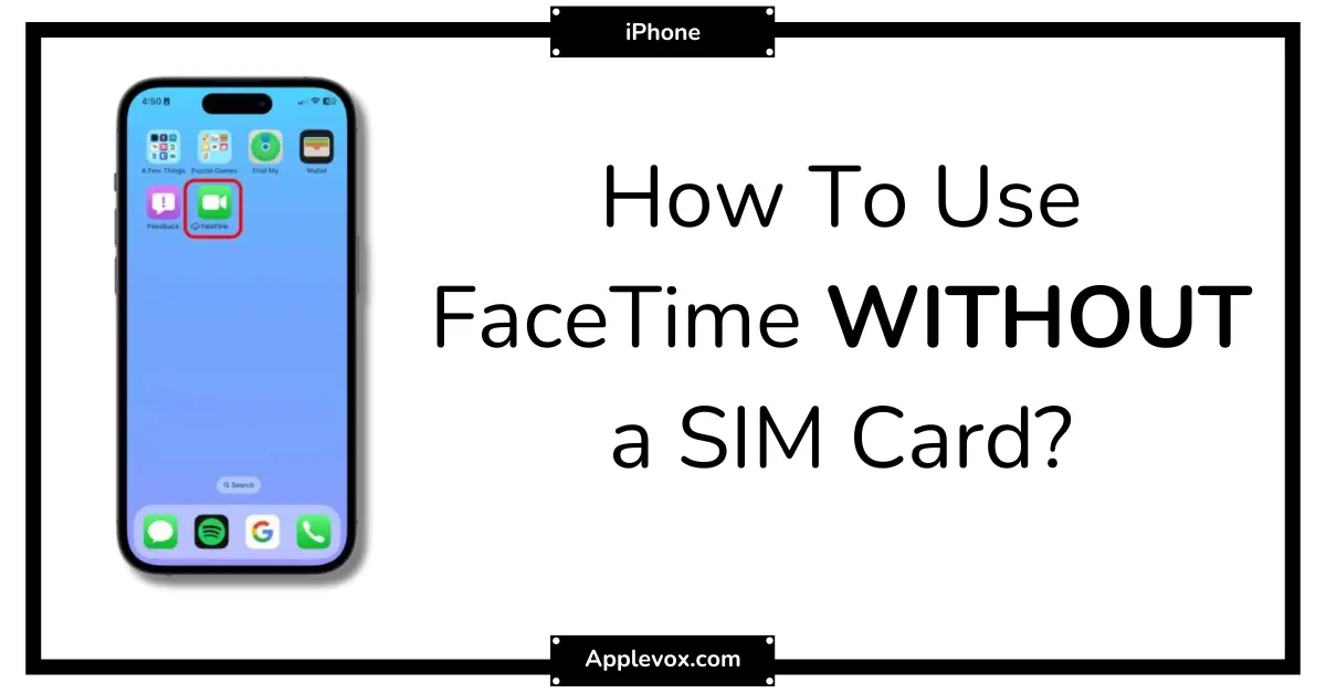 Using FaceTime Without a SIM Card